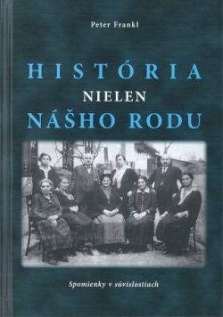 História nielen Nášho rodu. Spomienky v súvislostiach