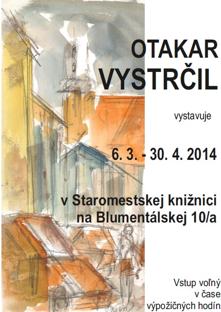 Vernisáž 6. marca 2014, výstava potrvá do 30. 4. 2014.