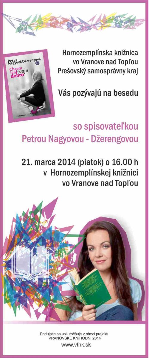 Spisovateľka Petra Nagyová-Džerengová zavíta do Hornozemplínskej knižnice vo Vranove nad Topľou Spisovateľka Petra Nagyová-Džerengová zavíta do Hornozemplínskej knižnice vo Vranove nad Topľou