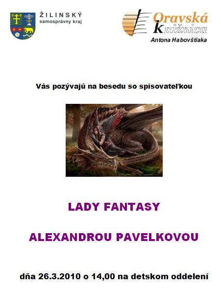 Pozvánka do Oravskej knižnica antona Habovštiaka na besedu so spisovateľkou Alexandrou Pavelkovou, 26. 3. 2010 o 14.00 hod.