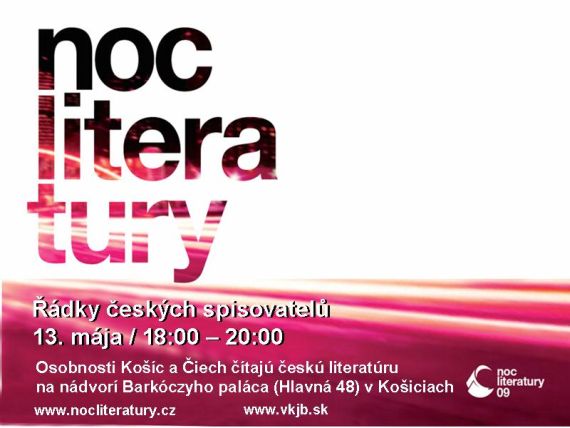 Verejná knižnica Jána Bocatia Vás pozýva na podujatie organizované v spolupráci s Českým centrom v Košiciach NOC LITERATÚRY, 13. mája 2009 od 18. do 20. hodiny na nádvorí Barkóczyho paláca na Hlavnej ulici 48 v Košiciach