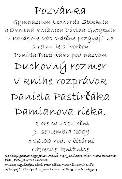 Pozvánka do Okresnej knižnice Dávida Gutgesela v Bardejove na stretnutie s tvorbou Daniela Pastirčáka, 9. 9. 2009 o 16.00 hod.
