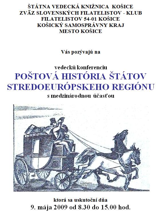 Pozvánka do Štátnej vedeckej knižnice Košiciach na vedeckú konferenciu Poštová história štátov stredoeurópskeho regiónu, 9. 5. 2009 od 8.30 do 15.00 hod.