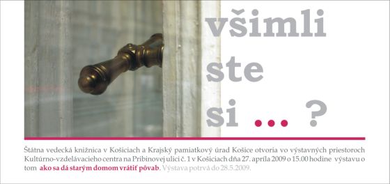 Pozvánka na výstavu, ako sa dá pomôcť starým domom, 27. 4. 2009 o 15.00 hod., výstava potrvá do 28. 5. 2009