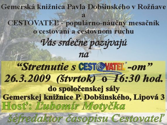 Pozvánka do Gemerskej knižnice Pavla Dobšinského na besedu s ¼ubomírom Motyčkom, 26. 3. 2009 o16.30 hod.