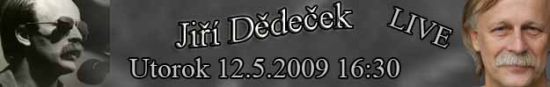 Jiří Dìdeček Live, 12. 5. 2009 o 16.30 hod.