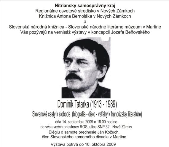 Pozvánka na vernisáž výstavy venovanú Dominikovi Tatarkovi, 14. 9. 2009, výstavné priestory ROS v Nových Zámkoch