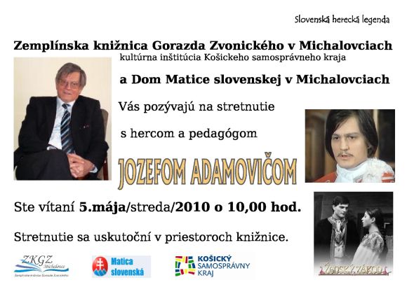 Pozvánka do Zemplínskej knižnice Gorazda Zvonického v Michalovciach na besedu s hercom a pedagógom Jozefom Adamovičom, 5. 5. 2010 o 10.00 hod.