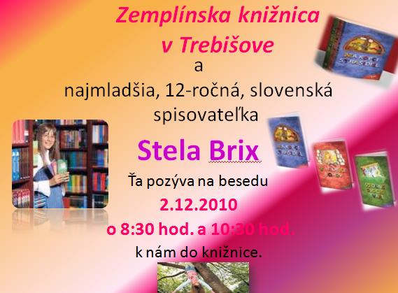 Pozvánka do Zemplínskej knižnice v Trebišove na besedu s najmladšou spisovateľkou, 2. 12. 2010 o 8.30 hod. a 10.30 hod.