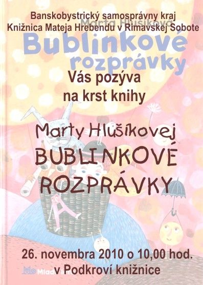 Pozvánka do Knižnice Mateja Hrebendu v Rimavskej Sobote na krst knihy Bublinkove rozprávky, 26. 11. 2010 o 10.00 hod.