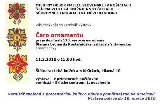 Pozvánka do Štátnej vedeckej knižnice v Košiciach na vernisáž výstavy Čaro ornamentu, 11. 2. 2010 o 15.00 hod. Výstava potrvá do 10. 3. 2010