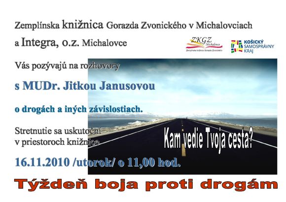 Pozvánka do Zemplínskej knižnice v Trebišove na besedu o drogách a iných závislostaich, 16. 11. 2010 o 11.00 hod.