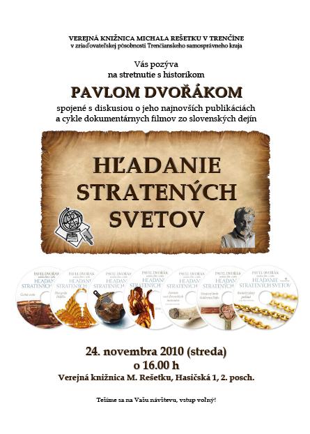 Pozvánka do Verejnej knižnice Michala Rešetku v Trenčíne na stretnutie s historikom Jozefom Dvořákom, 24. 11. 2010 o 16.00 hod.