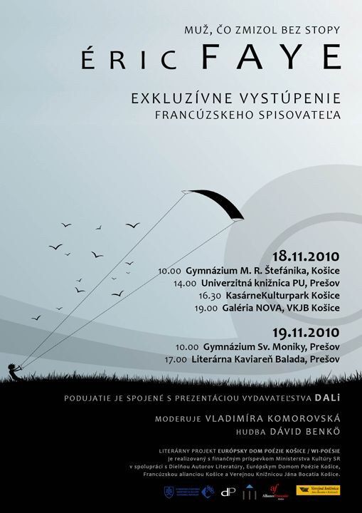 Pozvánka do Košíc a Prešova na exkluzívne vystúpenie francúzskeho spisovateľa Érica Faye, 18. – 19. 11. 2010 