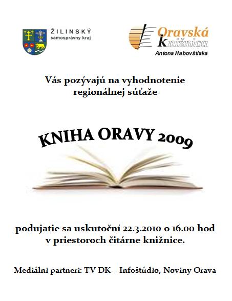 Pozvánka do Oravskej knižnice Antona Habovštiaka na vyhodnotenie súťaže Kniha Oravy 2009, 22. 3. 2010 o 16.00 hod.