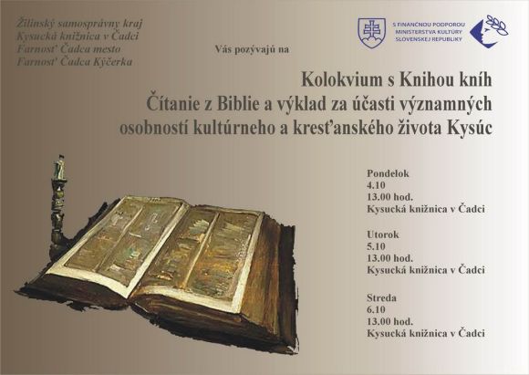 Pozvánka do Kysuckej knižnice v Čadci na čítanie z Biblie a jej častí, 4. – 6. 10. 2010 vždy o 13.00 hod. Podujatie sa koná v rámci Kysuckého festivalu duchovnej tvorby Jurinova jesen 2010.