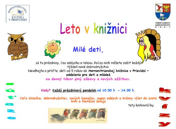 Hornonitrianska knižnica v Prievidzi pozýva deti do svojich priestorov, každý pondelok plný hier, zábavy a zážitkov, od 10.00 do 14.00 hod.
