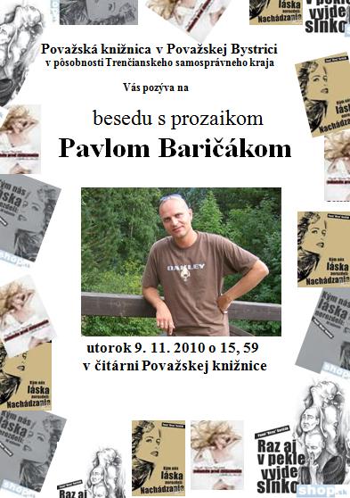 Pozvánka do Považskej knižnice v Považskej Bystrici na besedu so spisovateľom Pavlom Baričákom, 9. 11. 2010 o 15.59 hod.