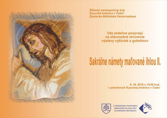 Pozvánka do Kysuckej knižnice v Čadci na výstavu výšiviek a gobelínov, 6. 10. 2010 o 15.00 hod. Podujatie sa koná v rámci Kysuckého festivalu duchovnej tvorby Jurínova jeseň 2010.