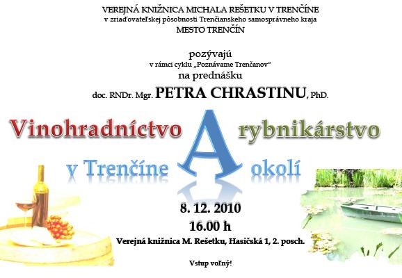 Pozvánka do Verejnej knižnice Michala Rešetku v Trenčíne na prednášku Vinohradníctvo a rybnikárstvo v Trenčíne a okolí, 8. 12. 2010 o 16.00 hod.