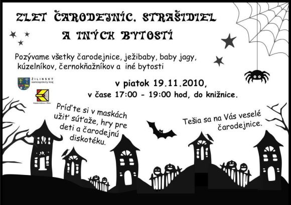 Zlet sa uskutoční dňa 19. novembra o 17.00 hod. v centrálnej budove knižnice na Bernolákovej ulici. Príďte si v maskách užiť súťaže, hry i čarodejnú diskotéku. Tešia sa na Vás knihovnícke veselé čarodejnice. Všetci sú vítaní.