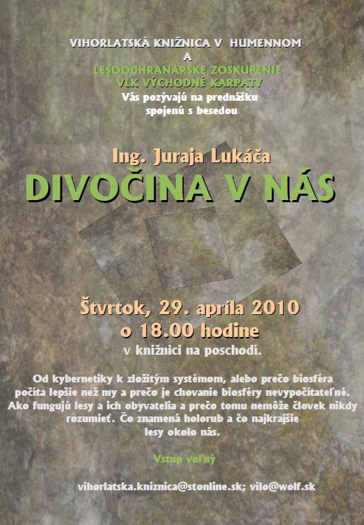 Pozvánka do Vihorlatskej knižnice v Humennom na prednášku a besedu Divočina v  nás, 29. 4. 2010 o 18.00 hod.