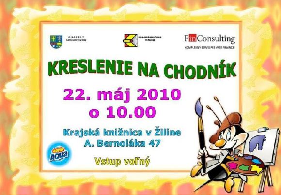 Krajská knižnica v Žiline pozýva všetky deti na podujatie Kreslenie na chodník, 22. 5. 2010 o 10.00 hod.