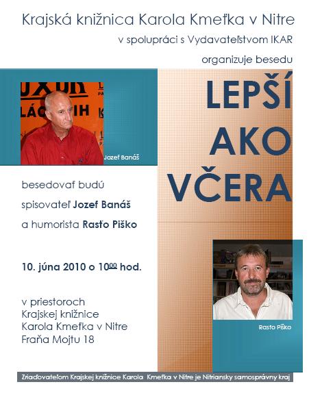 Pozvánka do Krajskej knižnice Karola Kmeťka na besedu s Jozefom Banášom a Rasťom Piškom, 10. 6. 2010 o 10.00 hod.