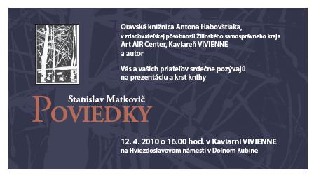 Pozvánka do Oravskej knižnice Antona Habovštiaka na prezentáciu a krst knihy Poviedky, 12. 4. 2010 o 16.00 hod.