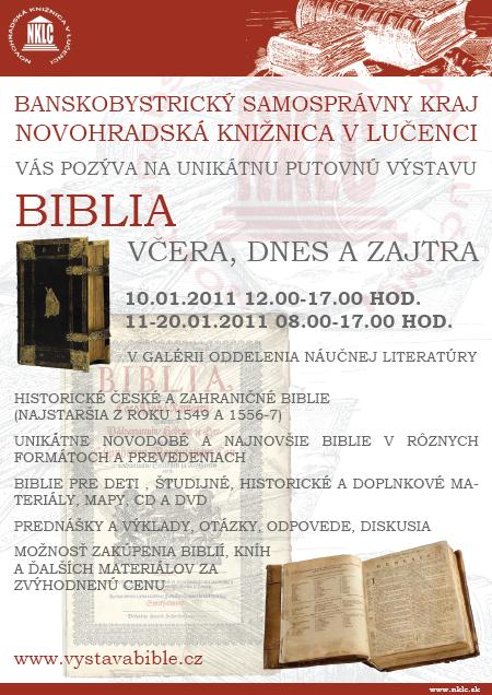 Pozvánka do Novohradskej knižnice v Lučenci na putovnú výstavu Biblia včera, dnes a zajtra, 10. 1. 2011. Výstava potrvá do 20. 1. 2011.