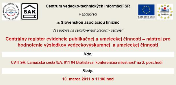 Pozvánka do&nbsp;Centra vedecko-technických informácií SR na&nbsp;celoslovenský pracovný seminár, 10. 3. 2011 o&nbsp;11.00 hod.