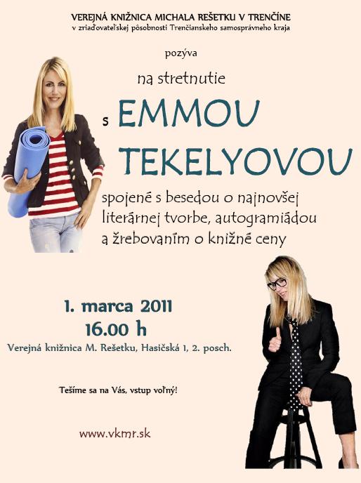 Pozvánka do Verejnej knižnice Michala Rešetku na stretnutie s Emmou Tekelyovou, 1. 3. 2011 o 16.00 hod.