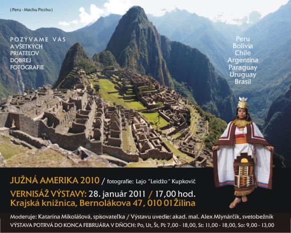 Pozvánka do Krajskej knižnice v Žiline na vernisáž fotografii Južná Amerika 2010, 28. 1. 2011. Výstava potrvá do konca februára 2011.