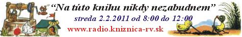 Pozvánka Gemerskej knižnice Pavla Dobšinského v Rožňave k rozhlasovému vysielaniu z verejného čítania známych osobností regiónu deťom, 2. 2. 2011 