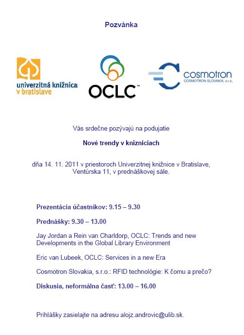 Odborný seminár s vystúpením prezidenta spoločnosti OCLC Jay Jordana, 14. 11. 2011 v Univerzitnej knižnici v Bratislave