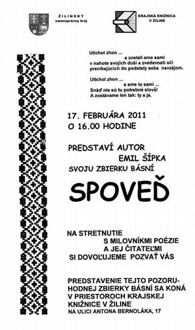 Krajská knižnica v Žiline v zriaďovateľskej pôsobnosti Žilinského samosprávneho kraja Vás srdečne pozýva na prezentáciu knihy spojenú s jej predajom  i autogramiádou. 17. 2. 2011 o 16.00 hod. Tešíme sa na Vás. Vstup voľný.