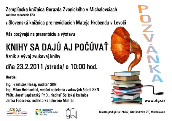 Pozvánka do Zemplínskej knižnice Gorazda Zvonického na prezentáciu a výstavu zvukových kníh, 23. 2. 2011 o 10.00 hod.