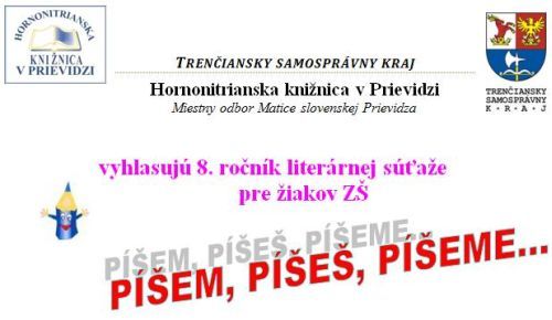 Hornonitrianska knižnica v Prievidzi vyhlasuje 8. ročník literárnej súťaže pre žiakov ZŠ, uzávierka je 13. 3. 2011.