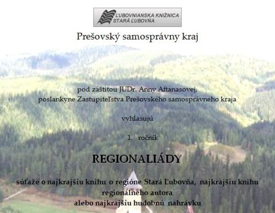 ¼ubovnianska knižnica v Starej ¼ubovni vyhlasuje 1. ročník regionálnej súťaže o najkrajšiu knihu alebo hudobnú nahrávku regionálneho autora, uzávierka: 30. september 2009