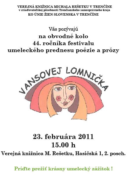 Pozvánka do Verejnej knižnice Michala Rešetku v Trenčíne na obvodné kolo prednesu poézie a prózy Vansovej Lomnička, 23. 2. 2011 o 15.00 hod. 