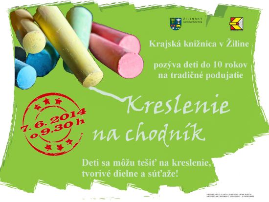 Podujatie Kreslenie na chodník sa uskutoční pred Krajskou knižnicou v Žiline už túto sobotu 7. júna od 9.30 h.