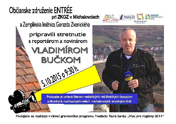 stretnutie s moderátorom a novinárom Vladimírom Bučkom v Zemplínskej knižnici Gorazda Zvonického v Michalovciach, 5. 10. 2015 9:30 h.