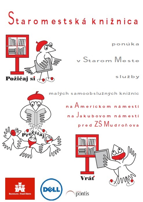 Mestská časť Bratislava-Staré Mesto a Staromestská knižnica s finančnou podporou Nadačného fondu Dell v Nadácii Pontis vybudovali v lokalite Starého Mesta tri samoobslužné knižné domčeky. Sú umiestnené pred budovou ZŠ na Mudroňovej 83, v parku na Americkom námestí a v parku na Jakubovom námestí. 27. novembra 2015 boli uvedené do prevádzky starostom mestskej časti Bratislava-Staré Mesto Radoslavom Števčíkom. Príďte si vybrať, prečítajte a zasa vráťte!