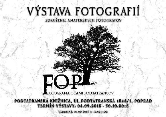 Výstava fotografií z tvorby členov klubu FOP POPRAD O. Z. od 4. 9. do 30. 10. 2015