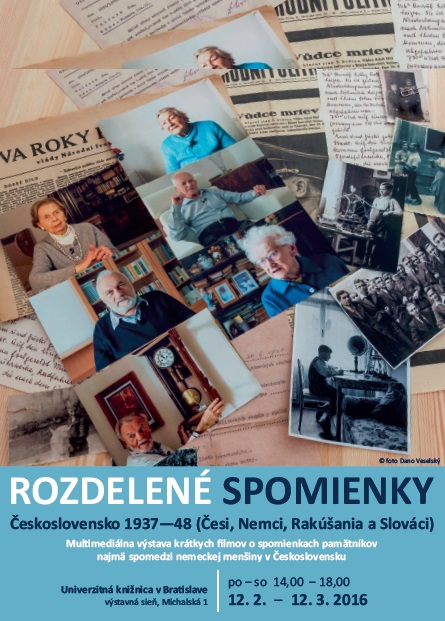 Slávnostné otvorenie výstavy: 11. 2. 2016 o 17,00 vo výstavnej sieni Univerzitnej knižnice v Bratislave, Michalská 1, trvanie: 11. 2. – 12. 3. 2016