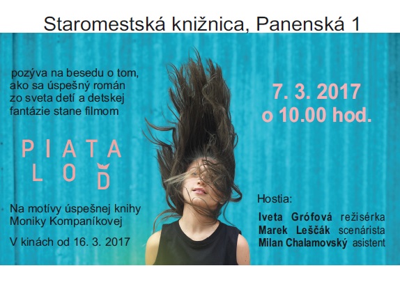 Beseda s tvorcami filmu v Staromestskej knižnici v Bratislave, pobočka na Panenskej 1,  7. 3. 2017 o 10.00 hod.