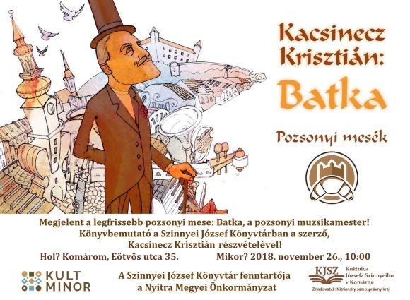 Prezentácia rozprávky za účasti autora Krisztiána Kacsinecza v jazyku maďarskom. Knižnica Józsefa Szinnyeiho v Komárne, Eötvösa 35, 26. novembra 2018, 10:00 hod. Podujatie podporil Fond na podporu kultúry národnostných menšín. Prezentácia rozprávky za účasti autora Krisztiána Kacsinecza v jazyku maďarskom. Knižnica Józsefa Szinnyeiho v Komárne, Eötvösa 35, 26. novembra 2018, 10:00 hod. Podujatie podporil Fond na podporu kultúry národnostných menšín.