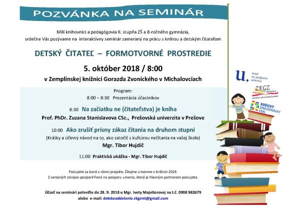 Interaktívny seminár zameraný na prácu s knihou a detským čitateľom, Zemplínska knižnica Gorazda Zvonického v Michalovciach 5. 10. 2018 / 8:00.