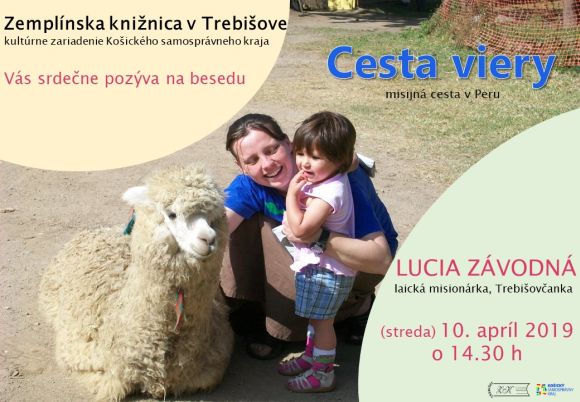 v Zemplínskej knižnici v Trebišove 10. apríla 2019 o 14:30 h Lucia Závodná, Trebišovčanka, porozpráva o svojej misijnej ceste v Peru