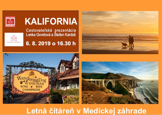 Staromestská knižnica pozýva všetkých, ktorí radi spoznávajú cudzie krajiny do Kalifornie. Jej zaujímavosti a prírodu predstavia cestovatelia Lenka Gondová a Štefan Kardoš v letnej čitárni v Medickej záhrade v utorok 6. augusta 2019 o 16,30 hod. Staromestská knižnica pozýva všetkých, ktorí radi spoznávajú cudzie krajiny do Kalifornie. Jej zaujímavosti a prírodu predstavia cestovatelia Lenka Gondová a Štefan Kardoš v letnej čitárni v Medickej záhrade v utorok 6. augusta 2019 o 16,30 hod.